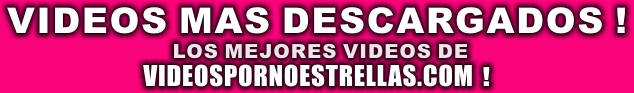 Videos Pornos